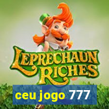 ceu jogo 777